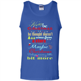 Maybe Christmas Doesn't Come From Store Christmas Means - Tank Top