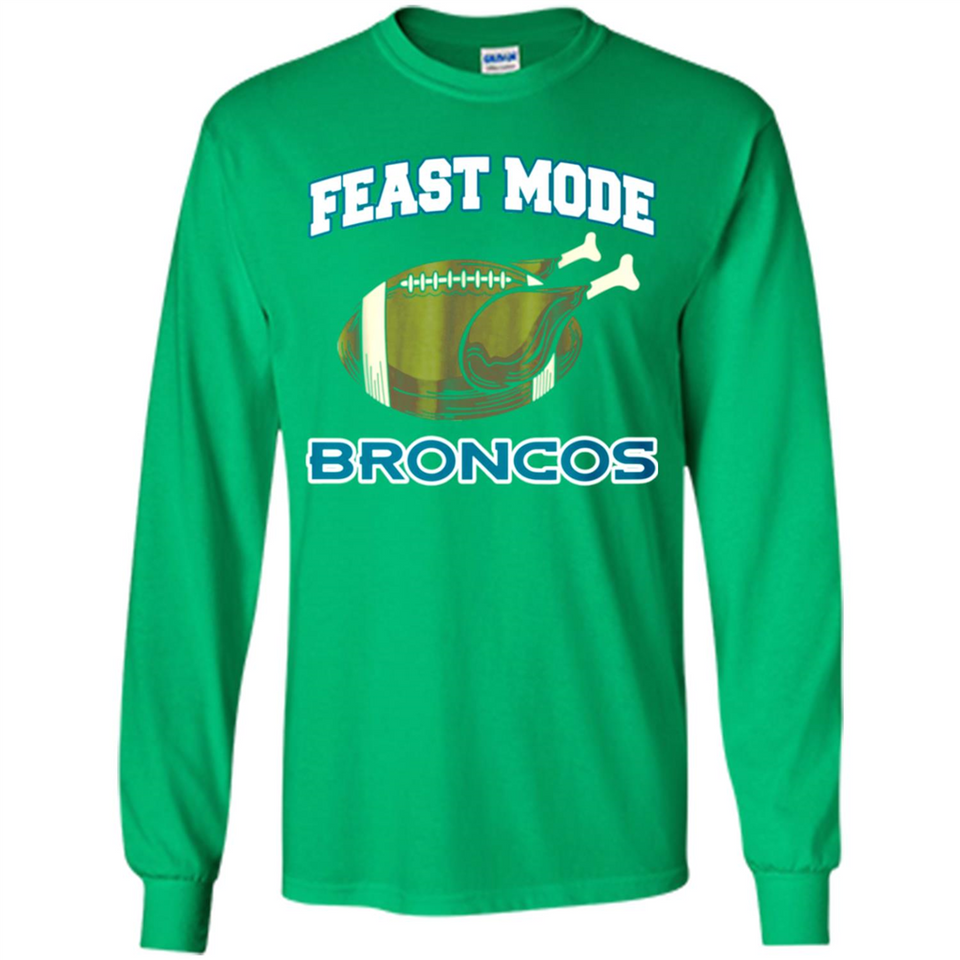 Feast Mode Broncos Shirt - Denver Turkey Thanksgiving