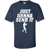 Just Gonna Send It Boxing Boxer Fighter Kick Fighting - Shirt