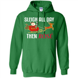 Sleigh All Day Then Rose Christmas Wine Gift - Hoodie