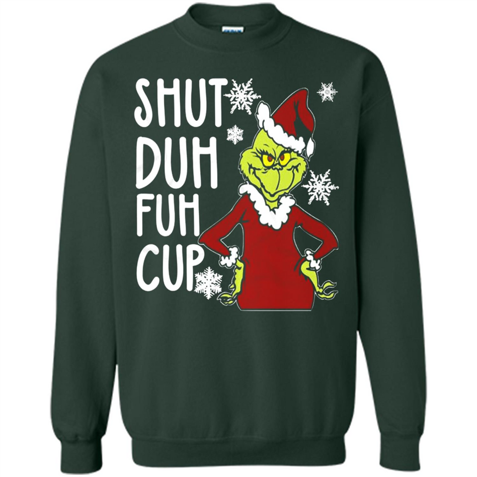Christmas Grinch Shut Duh Fuh Cup