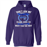 Don't Ask Me Why I'm A Orlando Magic Fan Ask Yourself