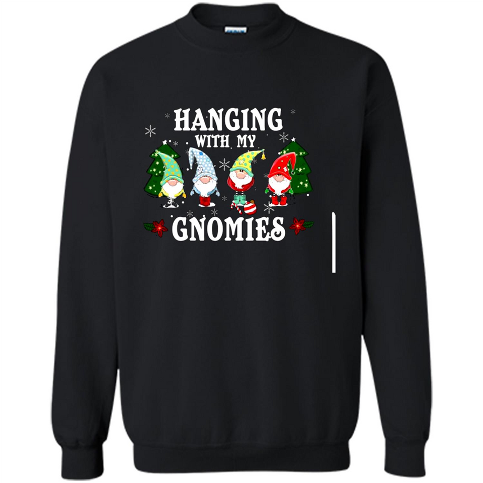 Christmas Garden Gnome Hanging With My Gnomies - Sweatshirt