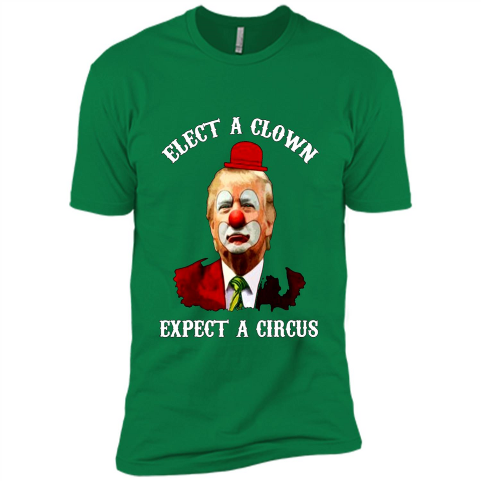 Elect A Clown Expect A Circus Trump PING PONG