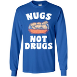 Nugs Not Drugs - Long Sleeve T-Shirt