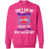 Don't Ask Me Why I'm A Detroit Pistons Fan Ask Yourself