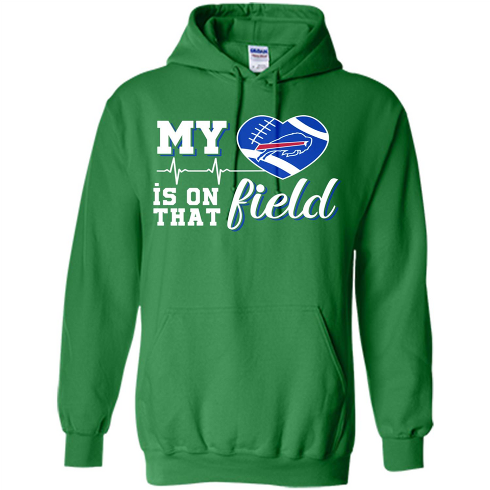 Buffalo Bills Football My Heart is on that Field - Hoodie
