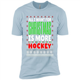 All I Want For Christmas Is More Hockey Christmas - Premium Short Sleeve T-Shirt