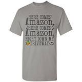 Here Comes Amazon Right Down My Driveway Christmas - Shirt