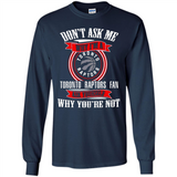 Don't Ask Me Why I'm A Toronto Raptors Fan Ask Yourself