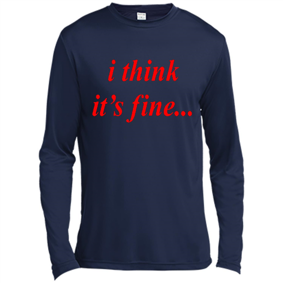 I Think It's Fine - Canvas Long Sleeve T-Shirt