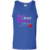 I Make 50 Look Good 50 Years To Perfection - Tank Top