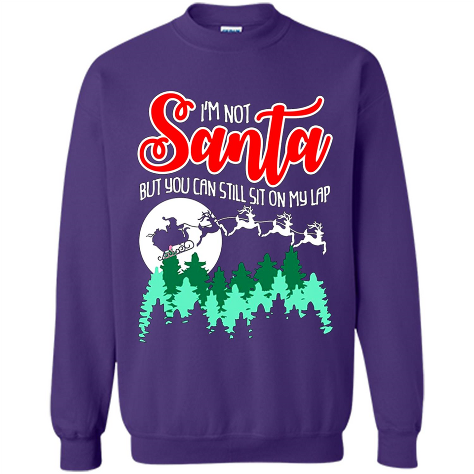 I'm Not Santa But You Can Sit On My Lap Christmas