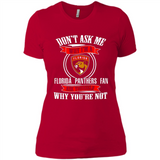 Don't Ask Me Why I'm A Florida Panthers Fan Ask Yourself