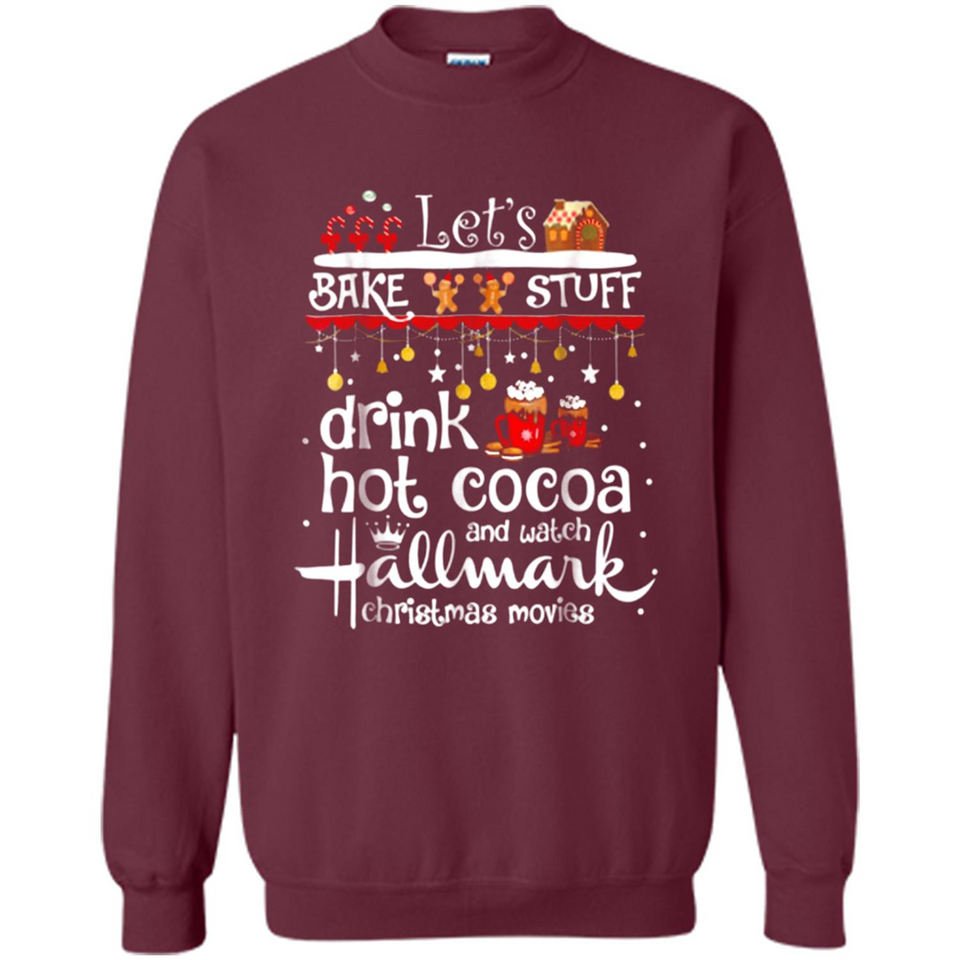 Let’s Bake Stuff Drink Hot Cocoa And Watch Hallmark Christmas Movies PINGPONG