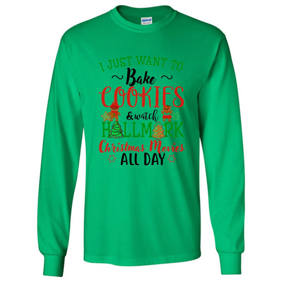 I just Want to bake Cookies and watch Hallmark Christmas movies White T-Shirt - Long Sleeve T-Shirt