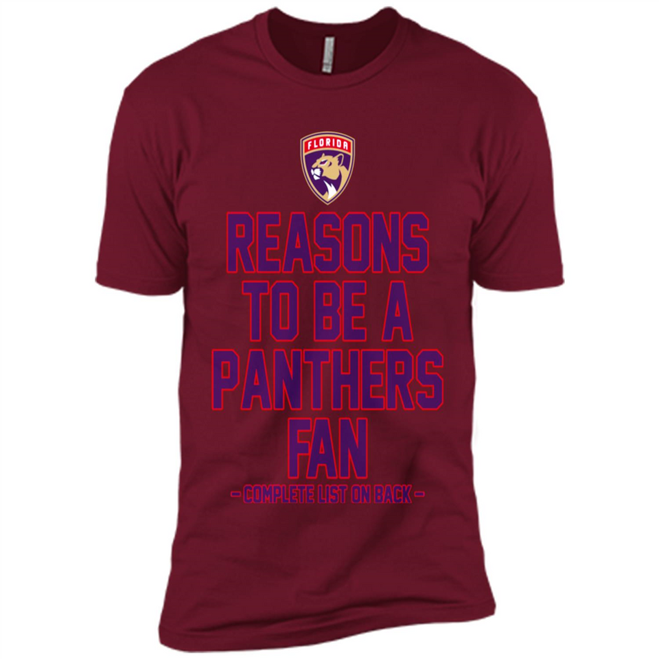 Reasons to be a Florida Panthers Fan Complete List on Back - Premium Short Sleeve T-Shirt