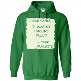 Dear Santa It Was My Cousin's Fault! Christmas - Hoodie
