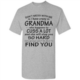 Don't Mess With Me My Grandma Is Crazy And She Will Slap You - Shirt