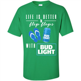 LIFE IS BETTER IN FLIP FLOPS WITH BUD LIGHT