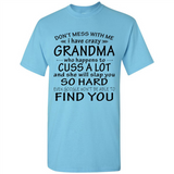 Don't Mess With Me My Grandma Is Crazy And She Will Slap You - Shirt