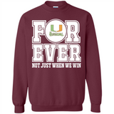 Miami Hurricanes Forever For ever not just when we win - Sweatshirt