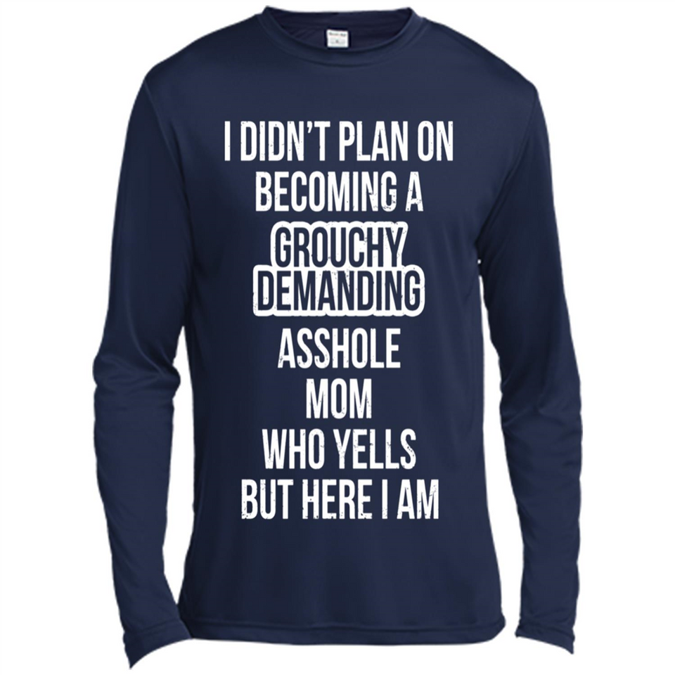 I Didn't Plan on Becoming a Grouchy Demanding