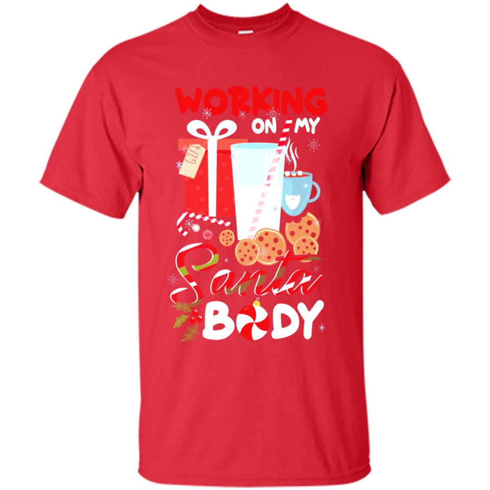 Working On My Santa Body Funny Christmas Gift Sleeve Xmas - Shirt