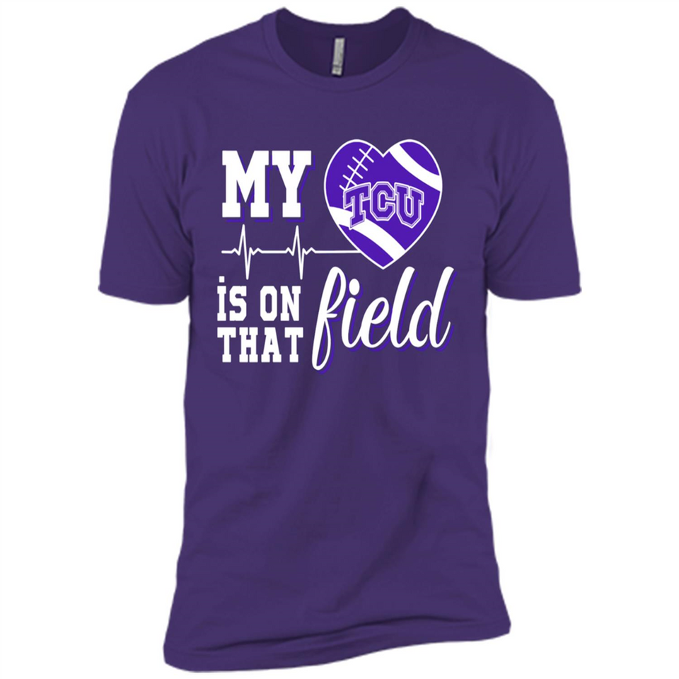 TCU Horned Frogs Football My Heart is on that Field - Premium Short Sleeve T-Shirt