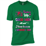 Trucker’s Wife Good Men Still Exist I Know Because I Married One - Premium Short Sleeve T-Shirt