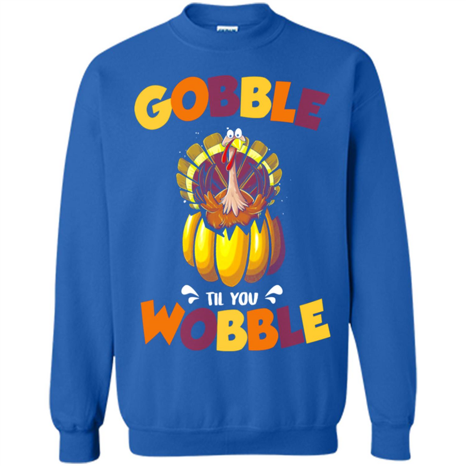 Gobble Til You Wobble Funny Thanksgiving Day Turkey