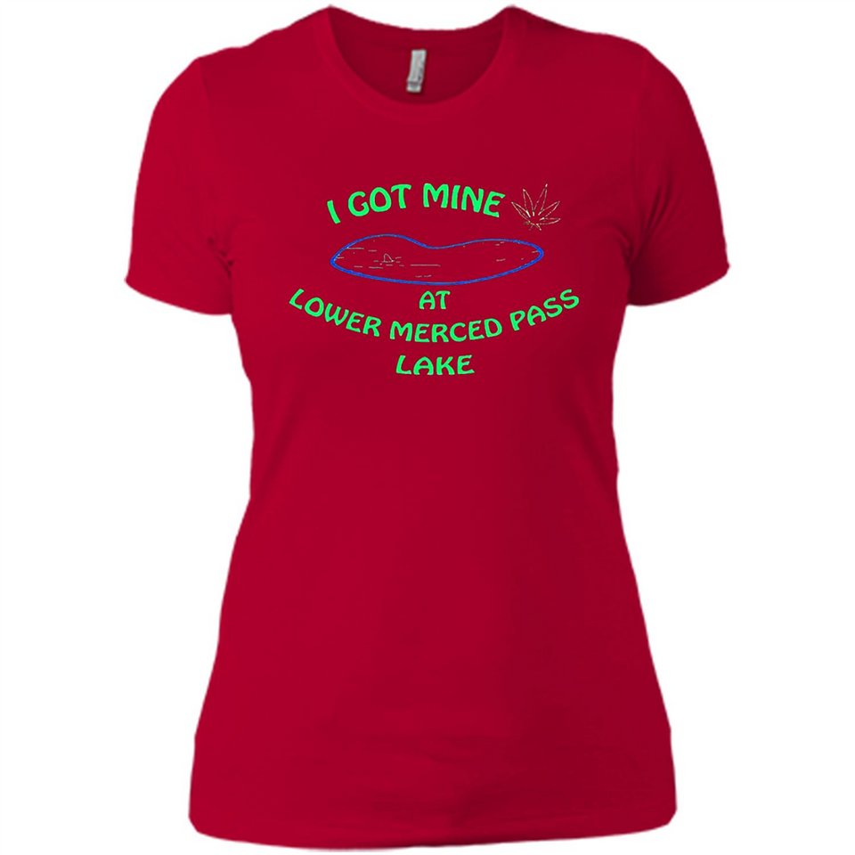 I Got Mine At Lower Merced Pass Lake - Ladies' Boyfriend T-Shirt