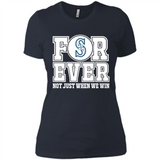 Seattle Mariners Forever For ever not just when we win - Ladies' Boyfriend T-Shirt