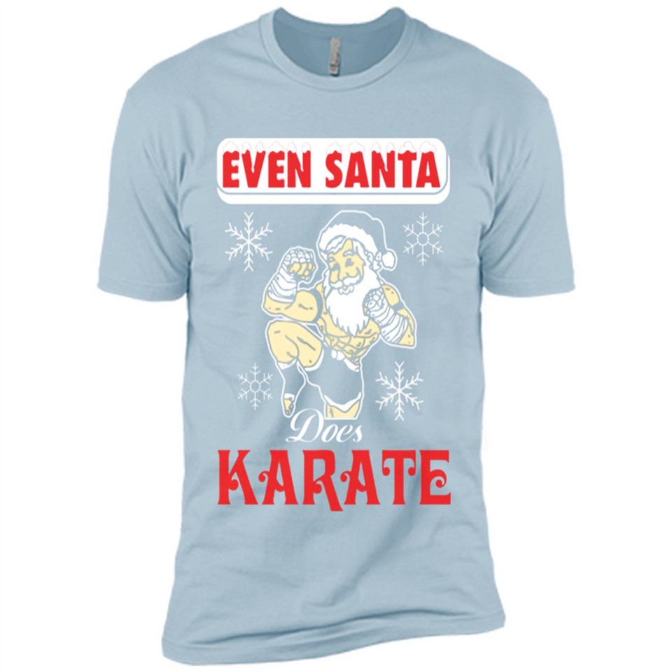 Even Santa Does Karate - Funny Karate - Premium Short Sleeve T-Shirt