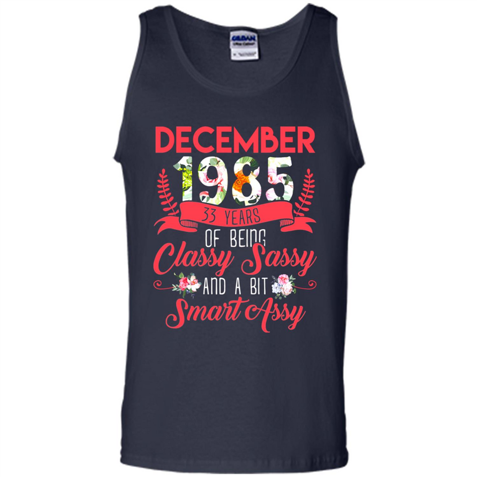 December 1985 33 Years Of Being Classy Sassy - Tank Top