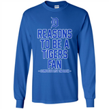 Reasons to be a Detroit Tigers Fan Complete List on Back - Long Sleeve T-Shirt