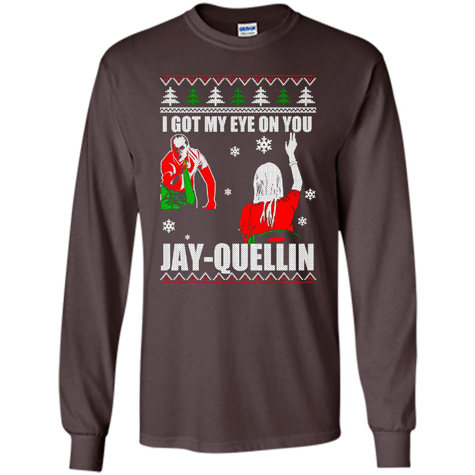 I Got My Eye On You Jay-quellin - Long Sleeve T-Shirt