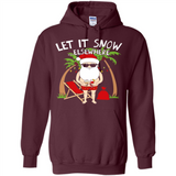 Let It Snow Elsewhere - Hoodie