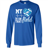 Philadelphia Eagles Football My Heart is on that Field - Long Sleeve T-Shirt