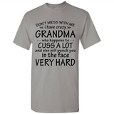 Don't Mess With Me My Grandma Is Crazy And She Will Punch You - Shirt