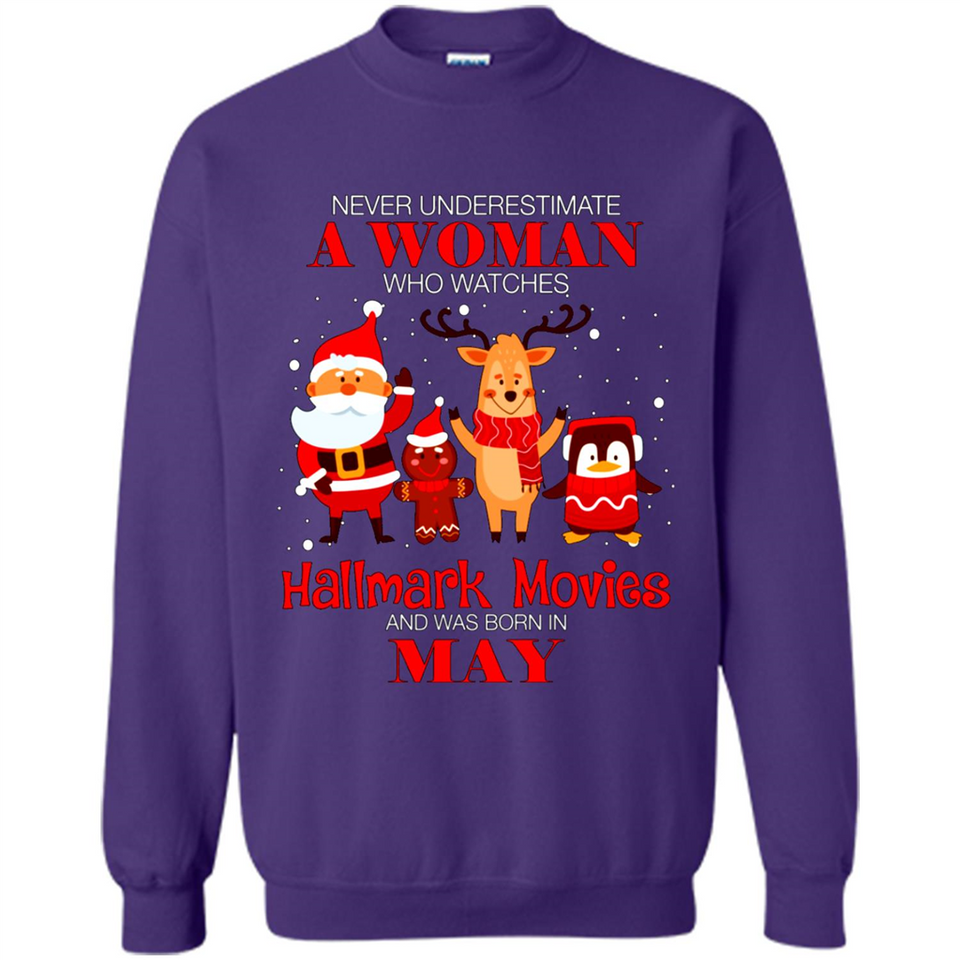 Never Underestimate A May Woman Watches Hallmark Movies Sweatshirt PINGPONG