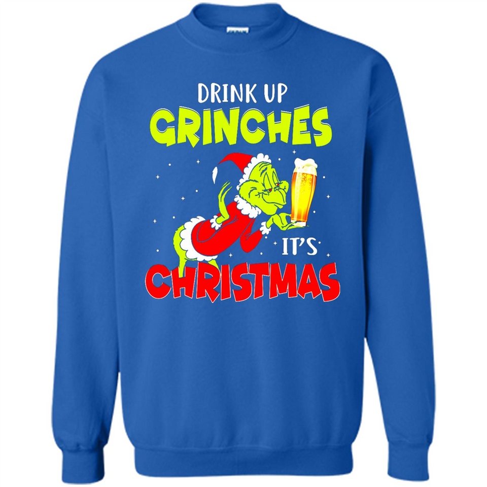 Drink Up Grinches it_s Christmas - Merry Xmas Sweatshirt - Sweatshirt
