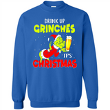 Drink Up Grinches it_s Christmas - Merry Xmas Sweatshirt - Sweatshirt