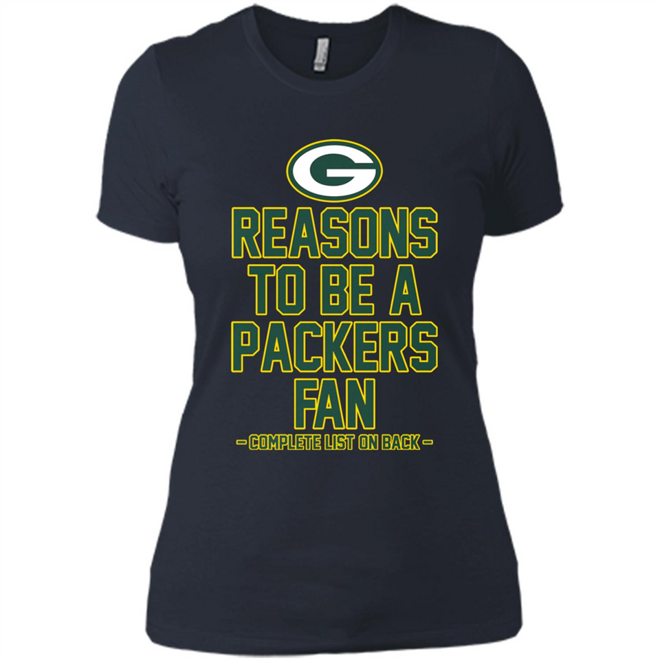 Reasons to be a Green Bay Packers Fan Complete List on Back - Ladies' Boyfriend T-Shirt