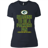 Reasons to be a Green Bay Packers Fan Complete List on Back - Ladies' Boyfriend T-Shirt