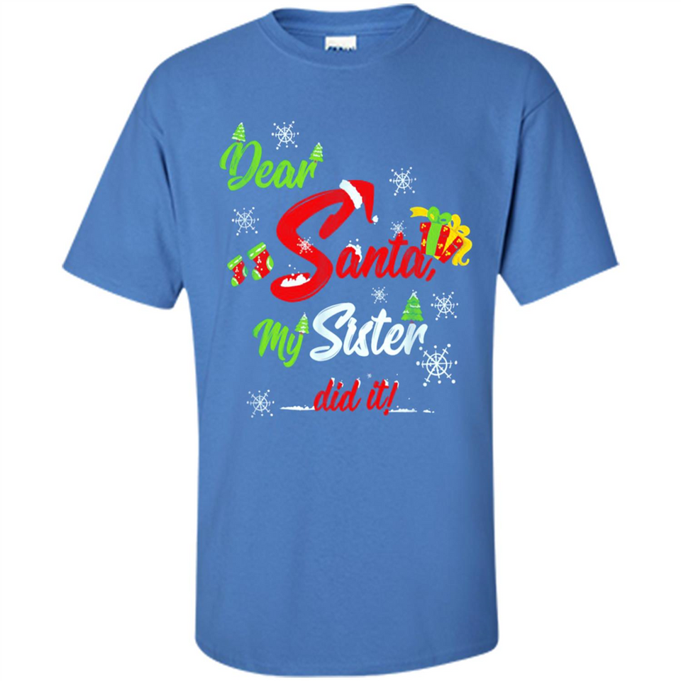 Dear Santa My Sister Did It Christmas