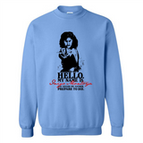 Hello My Name Is Inigo Montoya You Killed My Father Prepare To Die MERCHCUTE - Sweatshirt