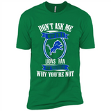 Don't Ask Me Why I'm A Detroit Lions Fan Ask Yourself