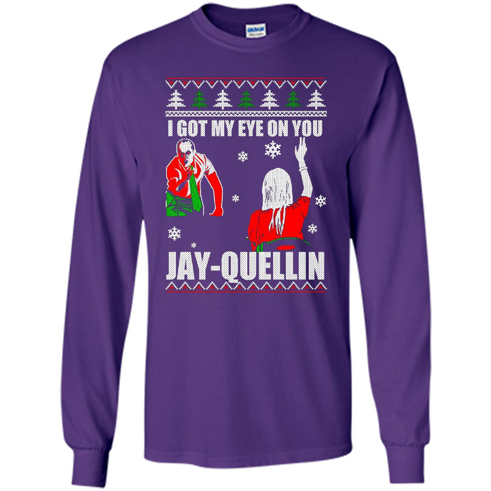 I Got My Eye On You Jay-quellin - Long Sleeve T-Shirt