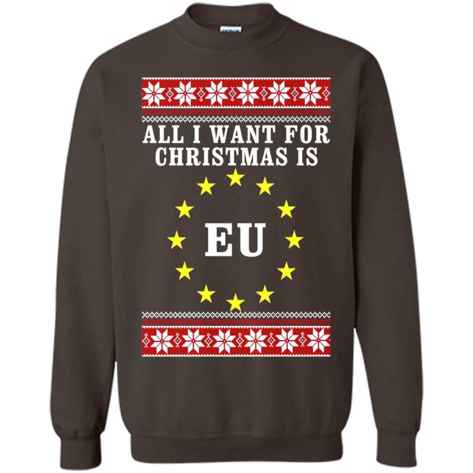 All I want for Christmas is EU ugly - Sweatshirt